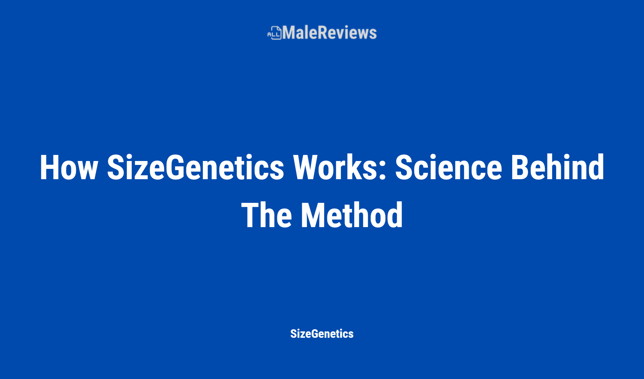 How Sizegenetics Works: Science Behind The Method