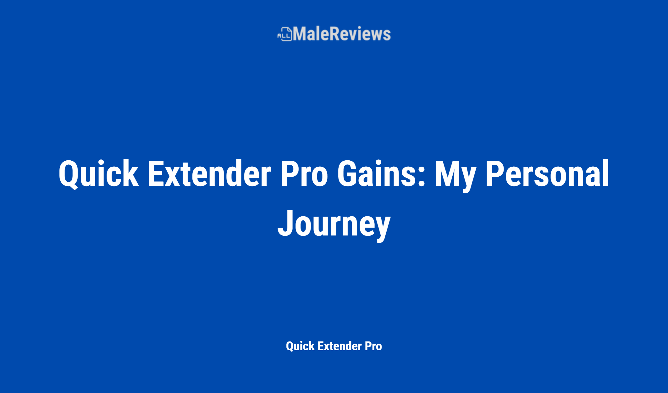 Quick Extender Pro Gains: My Personal Journey