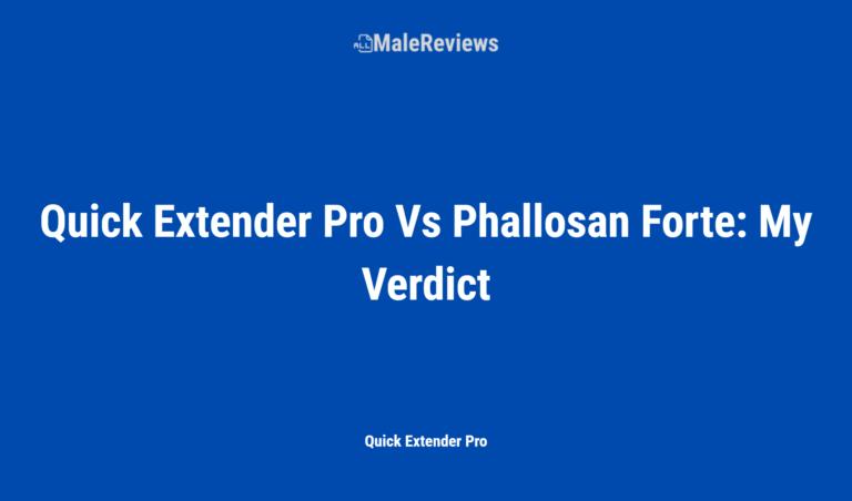 Quick Extender Pro Vs Phallosan Forte: My Verdict
