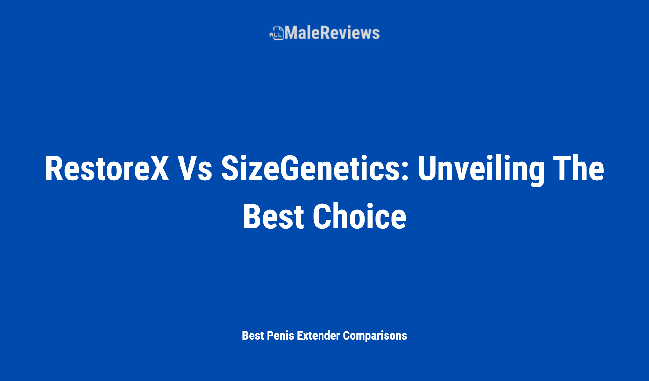 Restorex Vs Sizegenetics: Unveiling The Best Choice