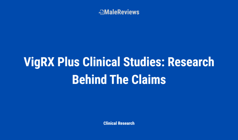 Vigrx Plus Clinical Studies: Research Behind The Claims
