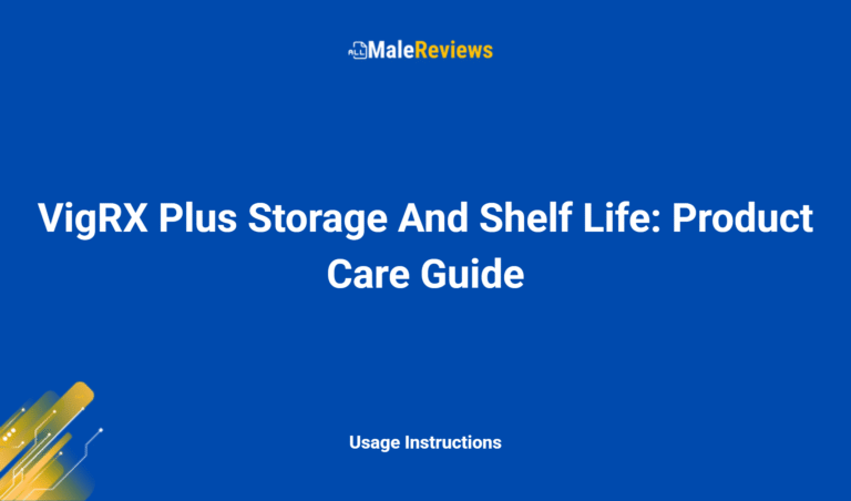 Vigrx Plus Storage And Shelf Life: Product Care Guide